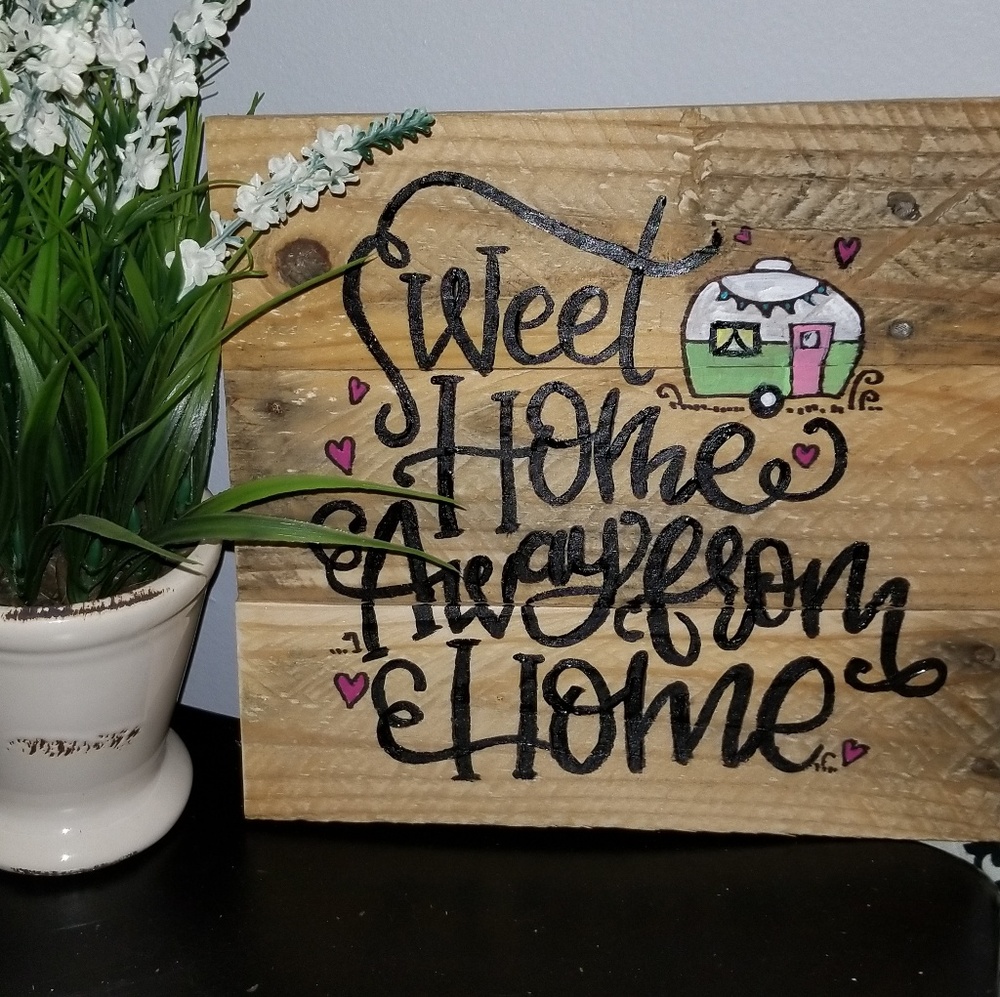 Sweet home away from home camper happy sign FIRM